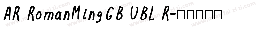 AR RomanMingGB UBL R字体转换